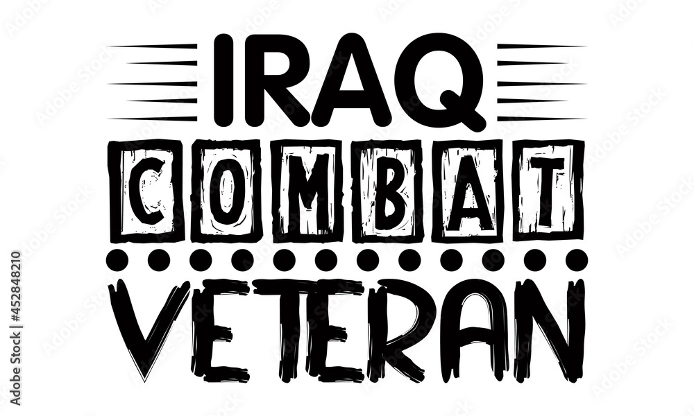 Iraq combat veteran Veteran tshirt design, Hand drawn lettering