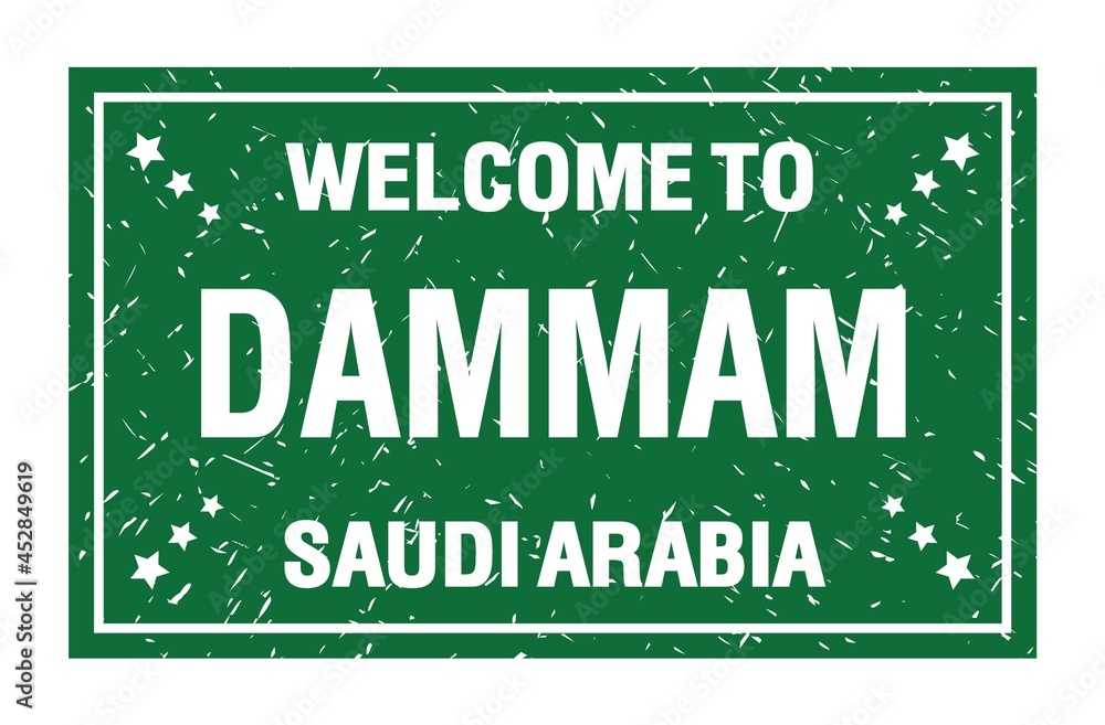WELCOME TO DAMMAM - SAUDI ARABIA, words written on green rectangle stamp