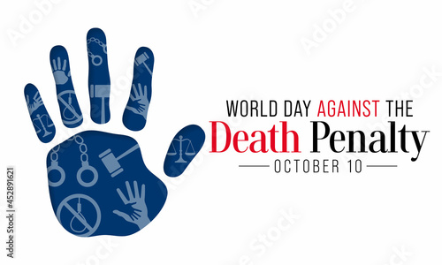 World day against the death penalty is observed every year on October 10, to raise awareness of the conditions and the circumstances which affect prisoners with death sentences. Vector illustration