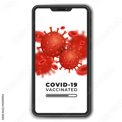 Loading and checking vaccinations Coronavirus 2019-nCoV on smartphone screen. 3d virus model with blood cells. Vector illustration