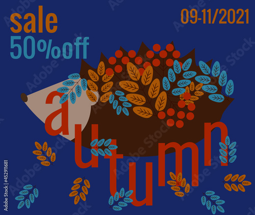 Decorative forest hedgehog, rowan leaves and berries. Seasonal autumn sale advertising banner. Decorative illustration of fallen leaves. Vector illustration for advertising poster design.