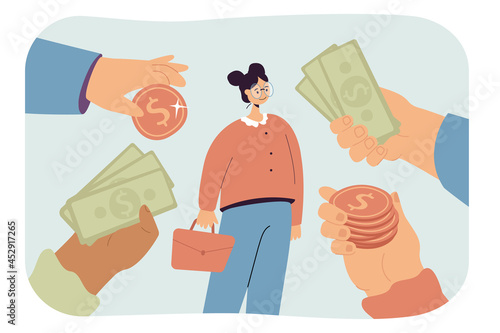 Girl receiving many lucrative financial offers. Flat vector illustration. Hands holding out coins and banknotes to woman, talented, popular specialist. Business, opportunity, money, cash concept