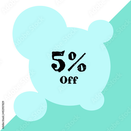 Promotion of 5 percent discount, offers and sales in general.