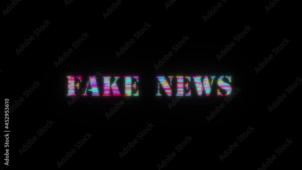3D animation of FAKE NEWS colorful glitch text effect 3D Flash animation loop with flicker light. 4K 3D seamless looping FAKE NEWS kinetic cylinder glitch effect element for intro, title banner with b 3D animation of FAKE NEWS colorful glitch text effect 3D Flash animation loop with flicker light. 4K 3D seamless looping FAKE NEWS kinetic cylinder glitch effect element for intro, title banner with b