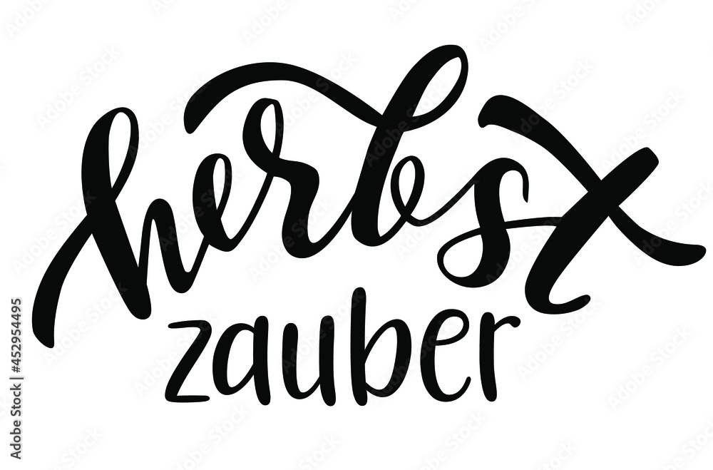 Naklejka premium Fall magic in german language hand lettering logo icon. Vector autumn seasonal sayings for planner, calender, organizer, stickers, cards, banners, posters, mug, scrapbooking, pillow cases, baby stuff