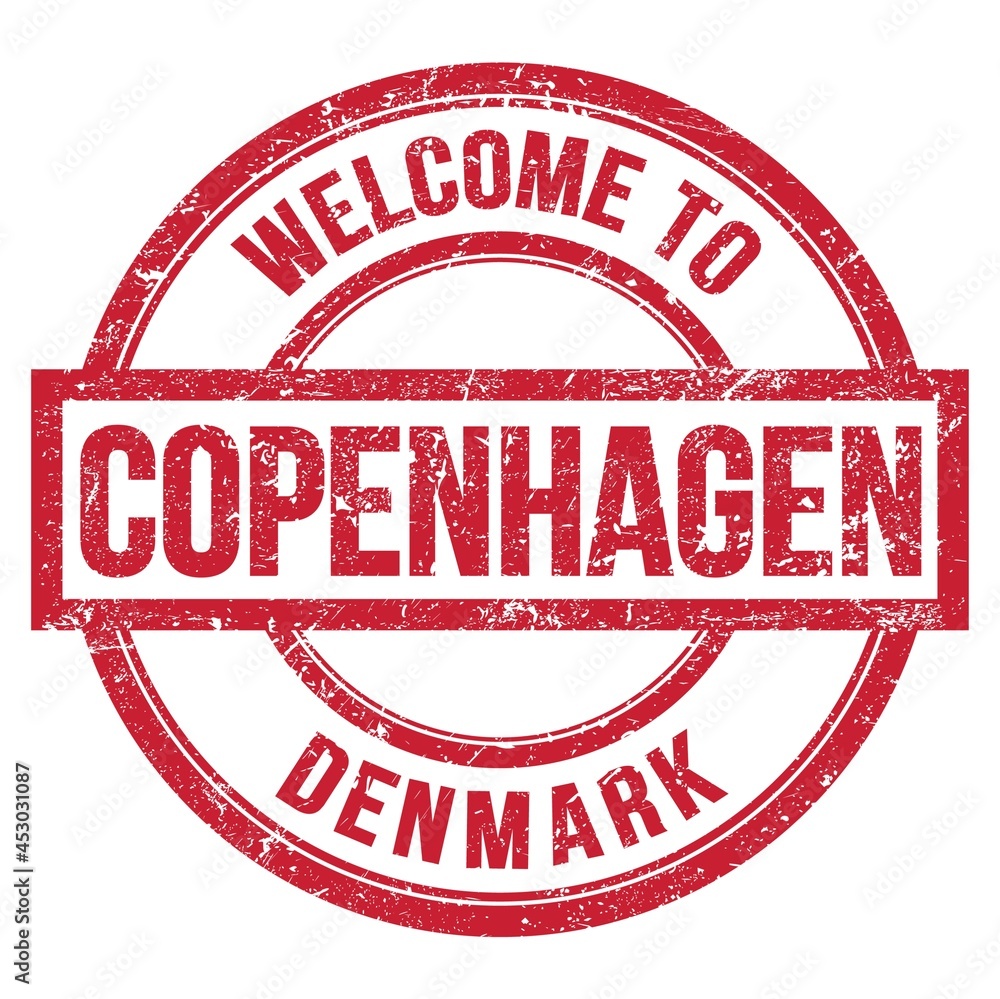 WELCOME TO COPENHAGEN - DENMARK, words written on red stamp WELCOME TO COPENHAGEN - DENMARK, words written on red stamp
