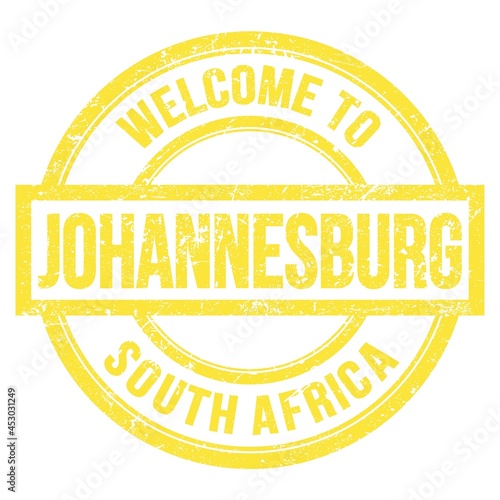 WELCOME TO JOHANNESBURG - SOUTH AFRICA, words written on yellow stamp