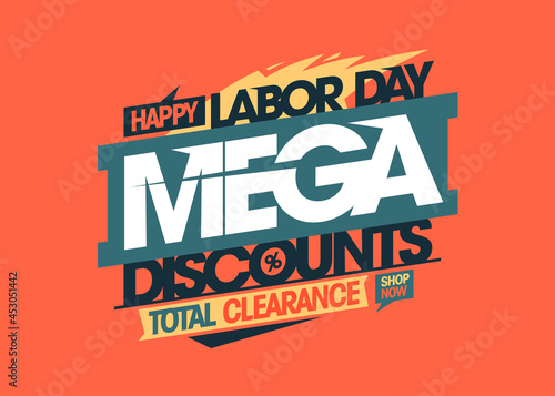 Labor day mega discounts, total clearance - sale vector holiday banner