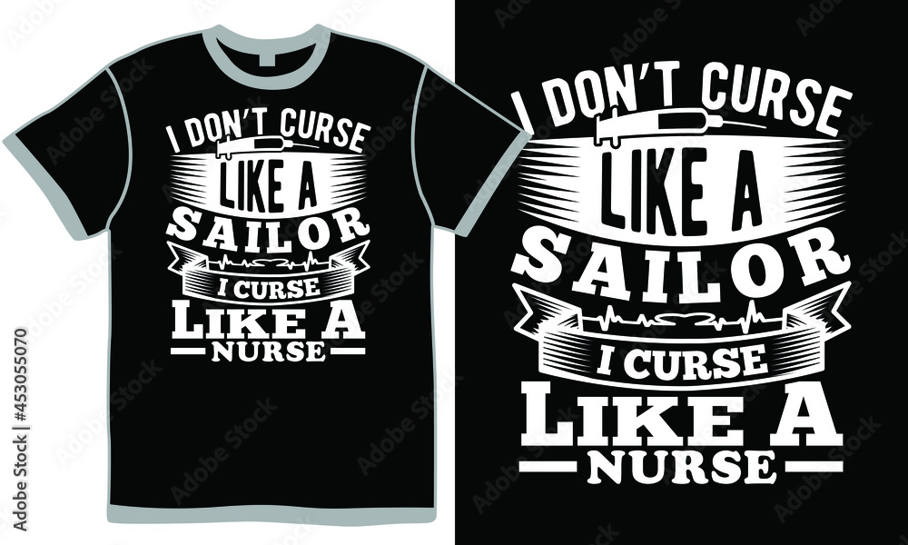 i don’t curse like a sailor i curse like a nurse, hospice nurse, international nurse day, care and love, nurse t shirt design, thoughtful nurse face, nursing care vintage design i don’t curse like a sailor i curse like a nurse, hospice nurse, international nurse day, care and love, nurse t shirt design, thoughtful nurse face, nursing care vintage design