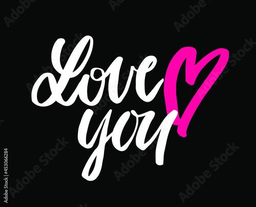 Love you. Hand drawn lettering composition, typography poster for Valentines Day, cards, prints. Vector illustration