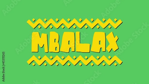 Mbalax African music style. 4K color video. Animation Cartoon text on green screen background, chroma key. African pop music Mbalax for national musical festival, concert, broadcast, podcast adv. photo