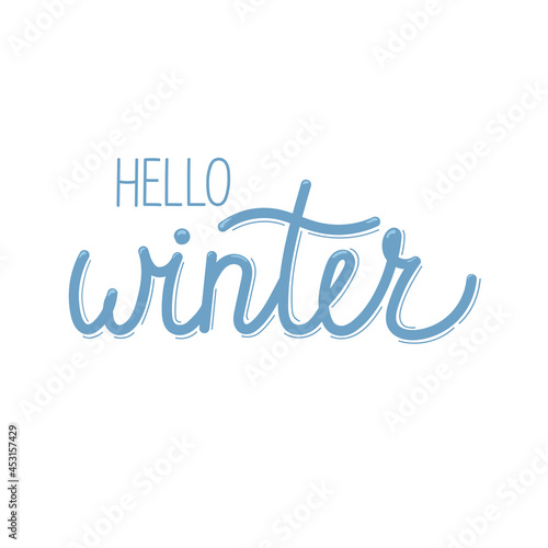 Hand drawn lettering Hello Winter. Template for invitation, greeting card, t-shirt, prints and posters.