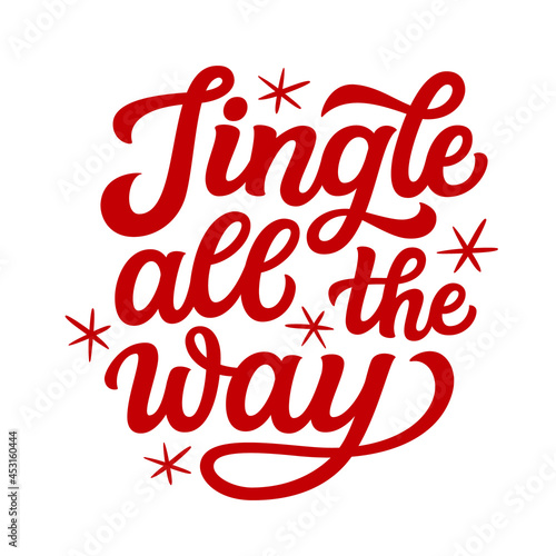 Jingle all the way. Hand lettering red text. Christmas quote