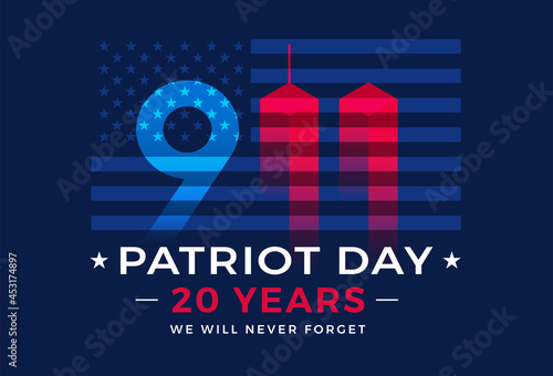 9 11 Patriot Day 20 Years USA - patriotic background vector. We will never forget Nine Eleven