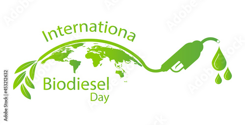 International Biodiesel Day.10 August.for Ecology and Environmental Help The World With Eco-Friendly Ideas