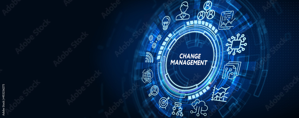 CHANGE MANAGEMENT, business concept. Business, Technology, Internet and network concept.