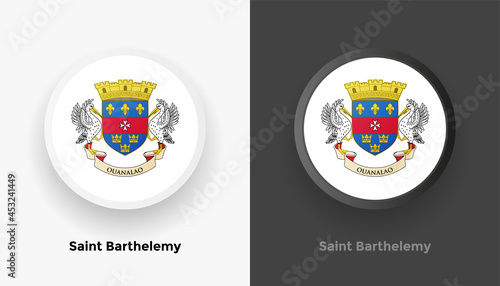 Set of two Saint Barthelemy flag buttons in black and white background. Abstract shiny metallic rounded buttons with national country flag