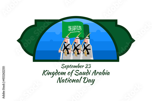 September 23, Happy Kingdom of Saudi Arabia National Day Vector illustration. Suitable for greeting card, poster and banner.