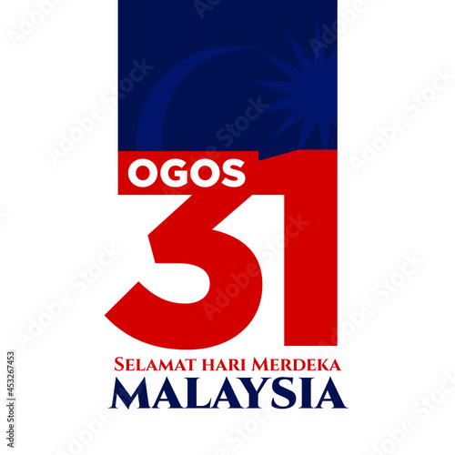 31 Ogos Selamat Hari Merdeka Malaysia (Translate:  August 31,  Happy Independence Day of Malaysia). Vector Illustration and Logo.