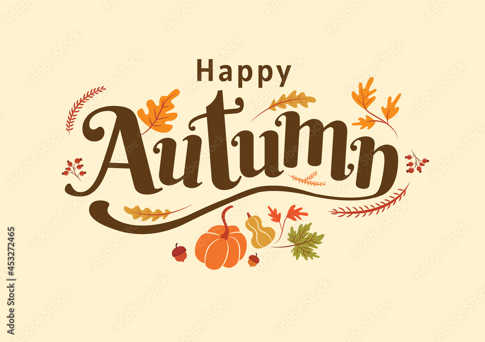 Happy Autumn, Thanksgiving day, fall, Typography, Calligraphy design, vector illustration