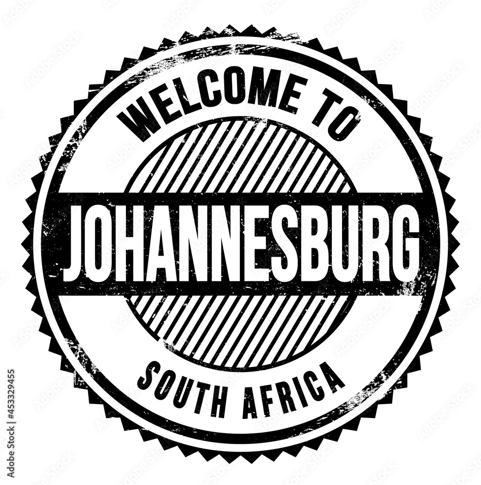 WELCOME TO JOHANNESBURG - SOUTH AFRICA, words written on black stamp WELCOME TO JOHANNESBURG - SOUTH AFRICA, words written on black stamp