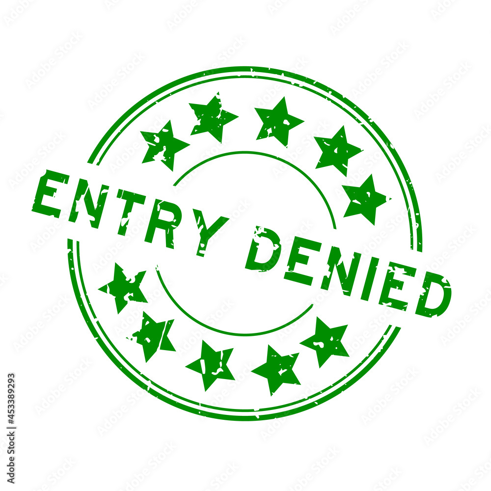 Grunge green entry denied word with star icon round rubber seal stamp on white background
