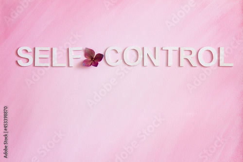 The word, SELF-CONTROL, spelled in capital letters written horizontally with hydrangea flowers; the word, SELF CONTROL, placed on a pink painterly background with room for text