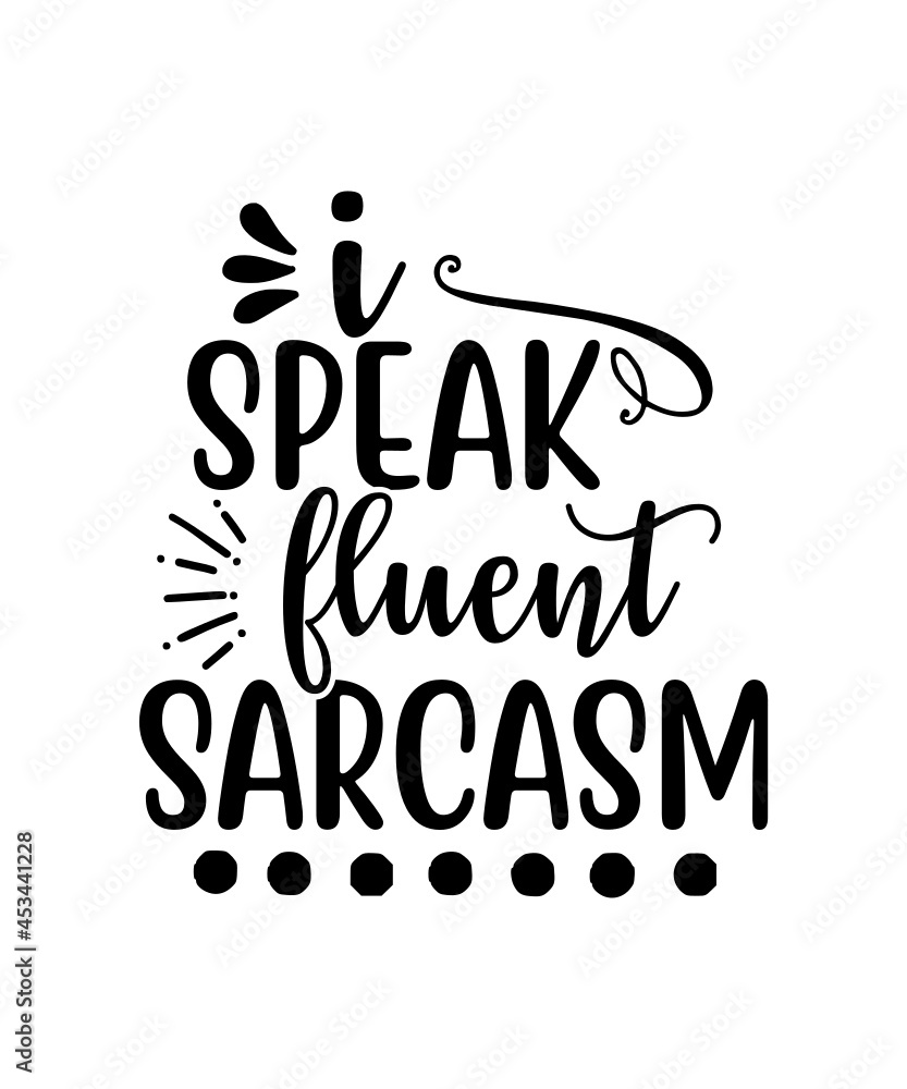 Sassy Svg Bundle Sarcastic Svg Svg Designs Funny Svg Quotes Svg