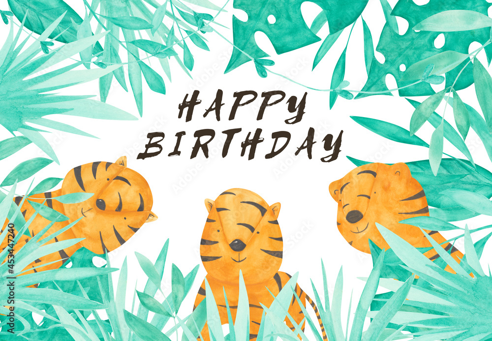 Fototapeta Happy Birthday, greeting card. Watercolor tiger and tropical leaves on a white background. A hand-drawn African animal in a green frame. Cute safari animal poster. Adorable tigers in cartoon style.