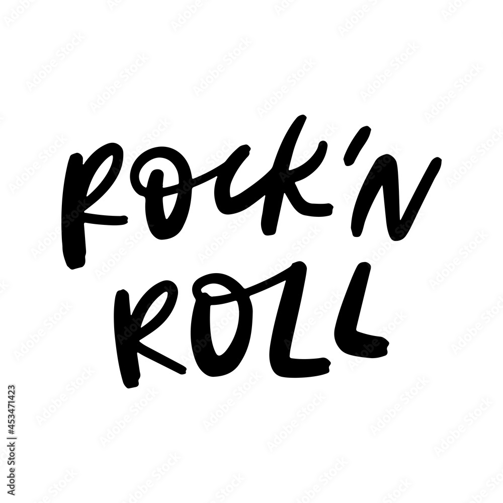Rock'n Roll Hand Lettered Quotes, Vector Smooth Hand Lettering, Modern Calligraphy, Positive Inspirational Design Element, Artistic Ink Lettering Rock'n Roll Hand Lettered Quotes, Vector Smooth Hand Lettering, Modern Calligraphy, Positive Inspirational Design Element, Artistic Ink Lettering