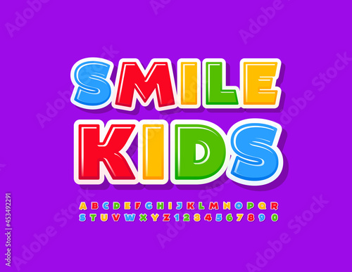 Vector bright poster Smile Kids. Funny colorful Font. Childish set of Alphabet Letters and Numbers