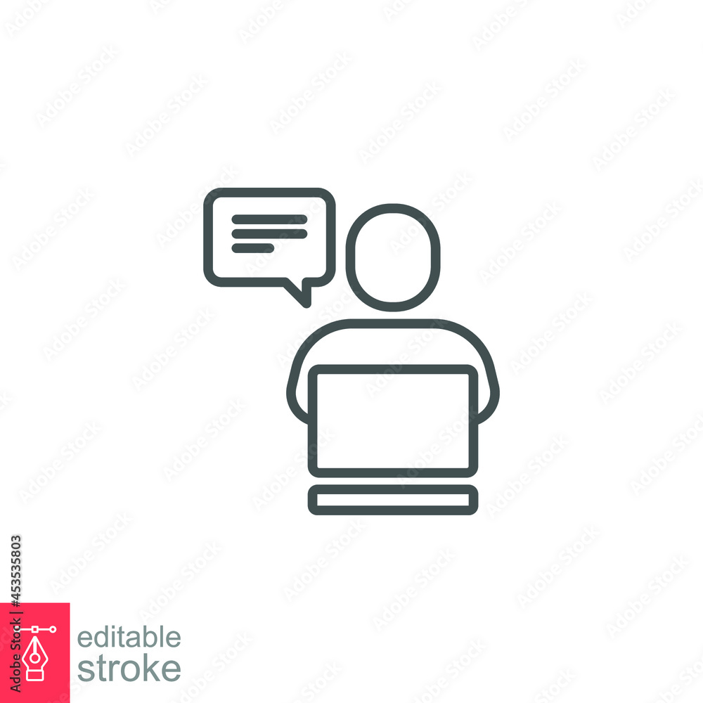 Business concept Team assistant line icon. User with laptop, bubble message for customer support, hotline operator, advises client. Editable stroke Vector illustration Design on white background EPS10 Business concept Team assistant line icon. User with laptop, bubble message for customer support, hotline operator, advises client. Editable stroke Vector illustration Design on white background EPS10