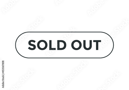 sold out web button template. rectangle stroke black color. sign icon label
