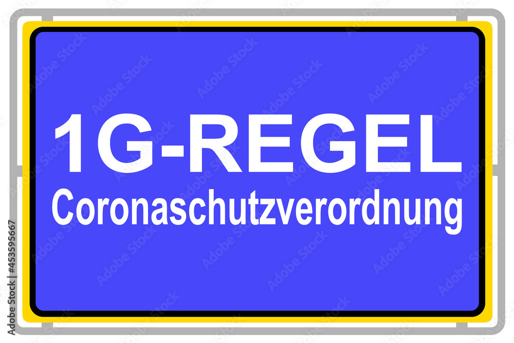 Coronaschutzverordnung in Deutschland 1G-Regel und blaues Schild
