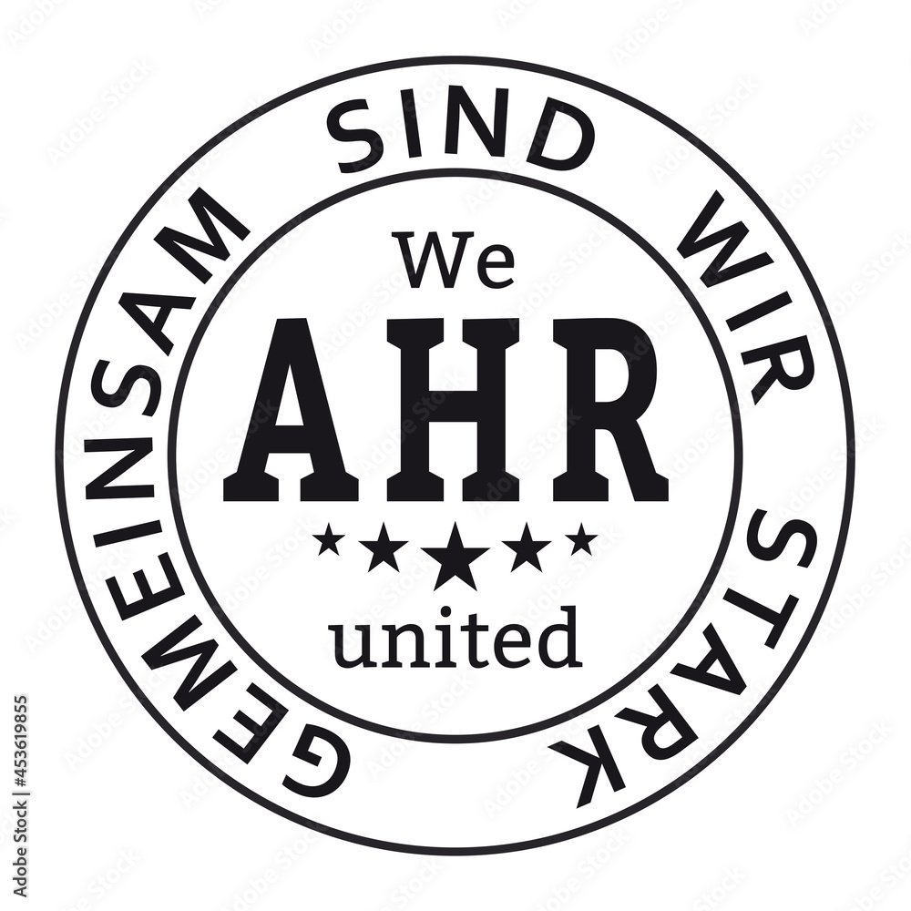 We AHR united - Ahrtal, Ahr, Logo, Emblem, Stempel, Siegel - gemeinsam sind wir stark We AHR united - Ahrtal, Ahr, Logo, Emblem, Stempel, Siegel - gemeinsam sind wir stark
