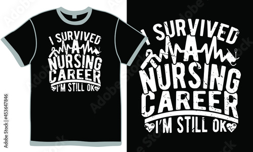 i survived a nursing career i’m still ok, thank you nurse, love you nurse, survived nursing design, world's best nurse, nurse anesthetist pronunciation vintage design clothing