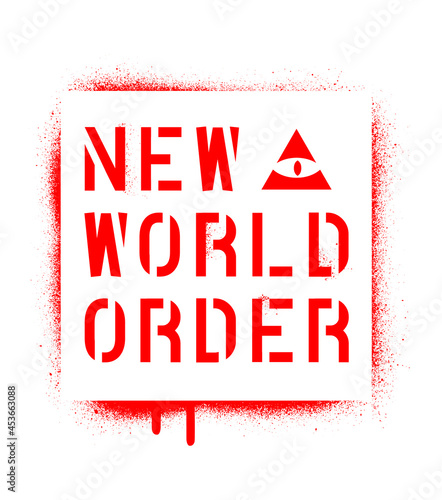 Isolated NEW WORLD ORDER quote with a Horus eye. Spray graffiti stencil.