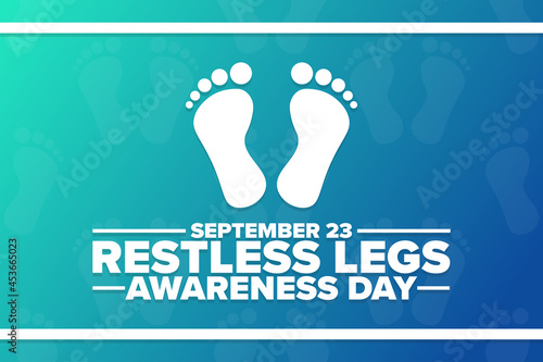 Restless Legs Awareness Day. September 23. Holiday concept. Template for background, banner, card, poster with text inscription. Vector EPS10 illustration.