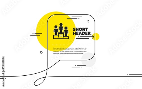 Business podium icon. Continuous line chat bubble banner. Employee nomination sign. Teamwork award symbol. Business podium icon in chat message. Talk comment and speak background. Vector