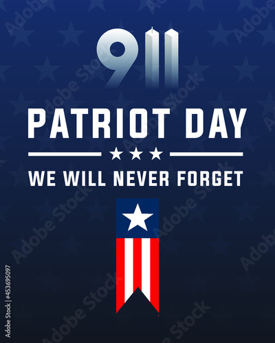 9 11 remembrance day,  patriot day, we will  never forget, 20 years remembering 9-11 modern creative minimalist design concept, social media post, template with white text on a dark background 