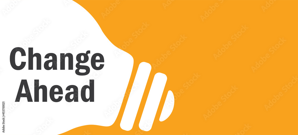 Fototapeta premium Change Ahead in lamp background illustration