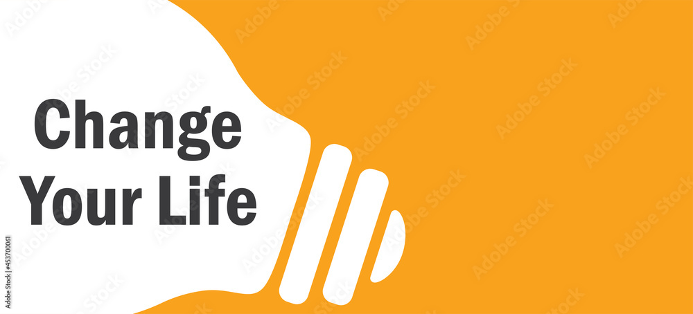 Fototapeta premium Change Your Life in lamp background illustration
