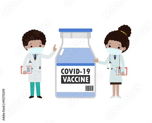 COVID-19 or coronavirus (2019-nCoV) vaccine concept. american african Doctors team with Vaccine vial, Medical staff doctor and nurse, group of medics isolated on white background vector illustration