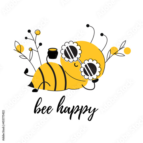 Happy bee enjoy relax and typography Bee Happy Vector design for poster, greeting card or print