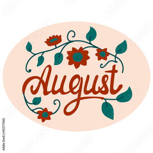 Vector illustration of word August in ellipse with floral elements. Lettering Sticker for calendar, planner, bullet journal. Colorful hand-drawn element