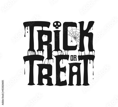 Trick or Treat banner with dripping text, spiderweb and spider, skull for Halloween holiday design. Vector illustration.