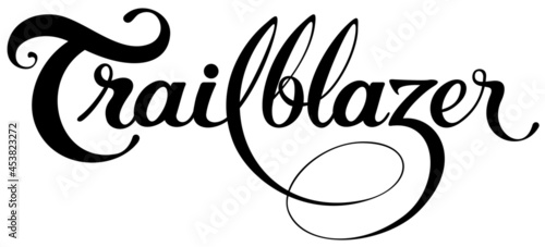 Trailblazer - custom calligraphy text photo