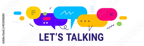 Vector Business Abstract Illustration with Colorful Dialog Speech Bubble and Text Let's Talking on White Color Background, Safety Communication Technology concept. Flat Line Art Style design