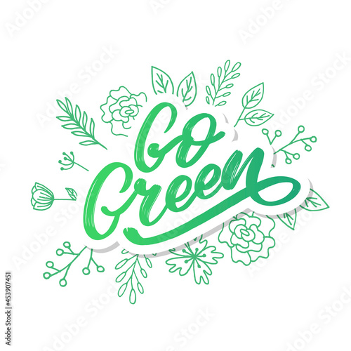 Go Green label, trendy brush lettering, inspirational phrase. Vegetarian concept. Vector calligraphy for vegan shop, cafe, restaurant menu, badges, stickers, banners, logos. Modern typography