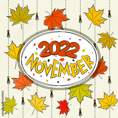 Thematic template for a calendar for 2022. The month of November. Design for the calendar on the theme of autumn, yellow and orange maple leaves. Vector hand-drawn illustration, doodle style.